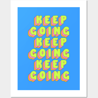 Keep Going by The Motivated Type in Blue Green Pink and Orange Posters and Art